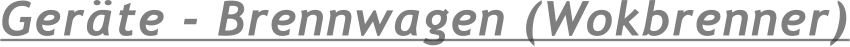 Gerte - Brennwagen (Wokbrenner)