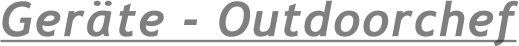 Gerte - Outdoorchef